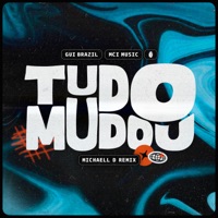 Tudo Mudou (Remix) - Single - Gui Brazil, MCI Music & Michaell D