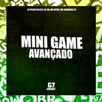 Mini Game Avançado - Single - DJ PILOTO DA 011, Dj 7w, Mc mths & Mc Lukinhas Sp