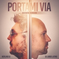 Portami Via (Bachata Version) - Single - Dj Limbo Latino & Merlino DJ
