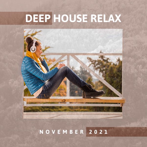 Deep House Relax: November 2021