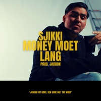 Money Moet Lang - Single - Sjikki