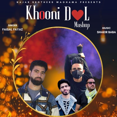 Khooni Dil Mashup (feat. FAISAL FAYAZ) - Single