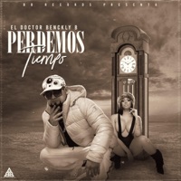 PERDEMOS TIEMPO - Single - El Doctor Benckly-B