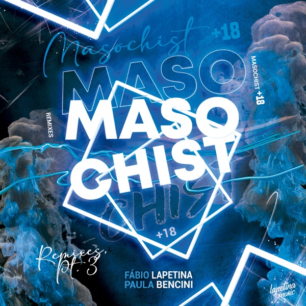 Masochist +18 (Remixes, Pt. 3) - Single