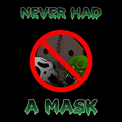 Never Had A Mask - Single