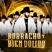 Borracho y Bien Dolido - Kikin y Los Astros