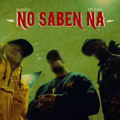 No Saben Na (feat. Dr Rata) - Single