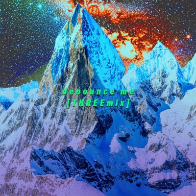 Denounce Me Threemix - Single