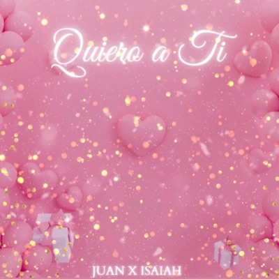 Quiero a Tí (feat. Isaiah lozano) - Single