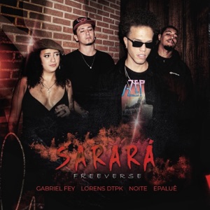 Sarará Freeverse (feat. Lorens DTPK, Noite & Epaluê)