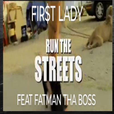 RUN the STREETS (feat. FATMAN THA BOSS) - Single