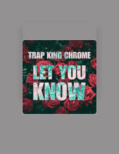 Listen to Trap King Chrome, watch music videos, read bio, see tour dates & more!