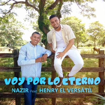 Voy Por Lo Eterno (feat. Nazir Consagrados) - Single