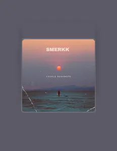 收听 Smerkk、观看音乐视频、阅读小传、查看巡演日期等 ！