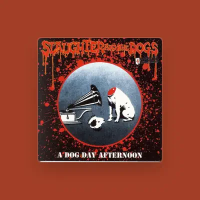 Listen to Slaughter & The Dogs, watch music videos, read bio, see tour dates & more!