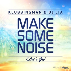 Make Some Noise (Let's Go) - Single