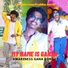 My Name Is Ganja - Awareness Gana Song - Single