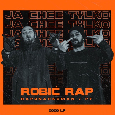 Ja Chcę Tylko Robić Rap (feat. P7)