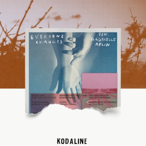 Everyone Changes (feat. Gabrielle Aplin) - Single