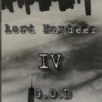 G.O.D Pt. 4 - Single - Lord Haydeez