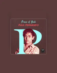 收听 Paul Fernando、观看音乐视频、阅读小传、查看巡演日期等 ！