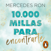 10.000 millas para encontrarte (Bali 2) - Mercedes Ron