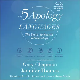 The 5 Apology Languages: The Secret to Healthy Relationships