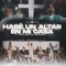 Hare Un Altar En Mi Casa (feat. Miel San Marcos) - Grupo Grace lyrics