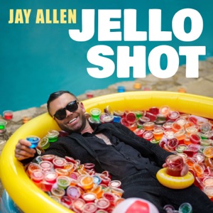 Jay Allen - Jello Shot - Line Dance Music