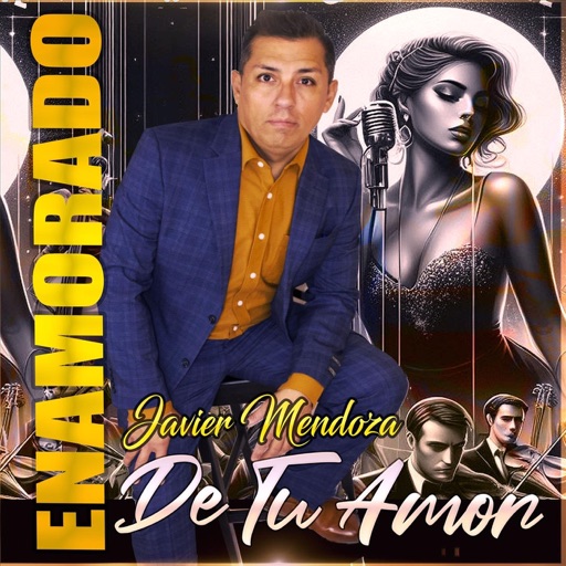 Art for Enamorado De Tu Amor by Javier Mendoza