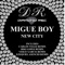 New City (Ezequiel Asencio Remix) - Migue Boy lyrics