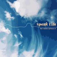 Speak Life (feat. Dennis Gartman Jr.) - Single - Joe Garza