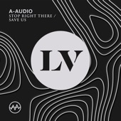 A-Audio - Save Us