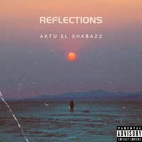 Reflections - Single - Aktu el Shabazz
