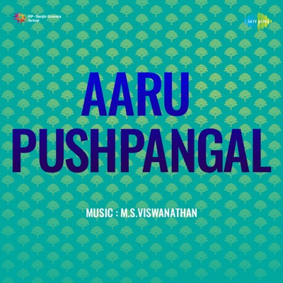 Aaru Pushpangal (Original Motion Picture Soundtrack) - Single