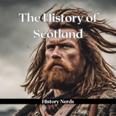 The History of Scotland - History Nerds Cover Art