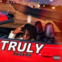 Truly - Single - Kwick 6ix
