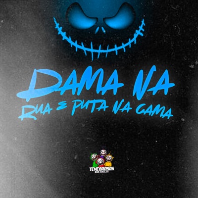 Dama na Rua e Puta na Cama (feat. MC Thaizinha) - Single