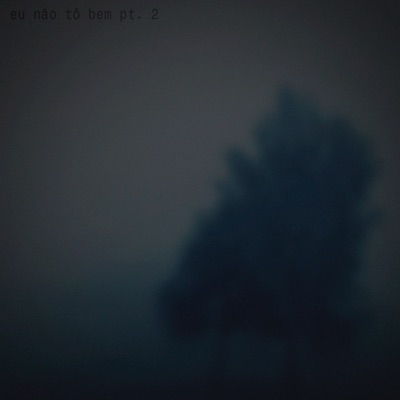 Eu Não Tô Bem, Pt. 2 - Single