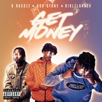 Get Money (feat. Rob $tone & GirlzLuhDev) - Single - G Rackzz