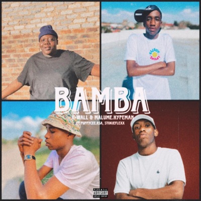 Bamba (feat. Malume.hypeman, Stokie Flexx & Puppy cee RSA) - Single