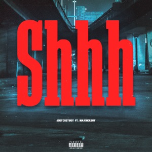 Shhh (feat. Maxsickboy)