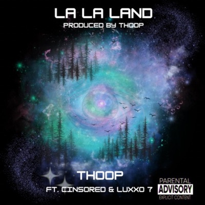 La La Land (feat. CINSORED & Luxxo 7) - Single