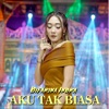 Aku Tak Biasa - Single