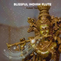 Blissful Indian Flute (feat. Nina Nalo, Sensory Meditation, Alma Lin & Jasper Whisper) - Single - Flame Timo