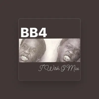 Listen to BB4, watch music videos, read bio, see tour dates & more!