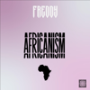 Africanism - OFFICIAL FREDDY
