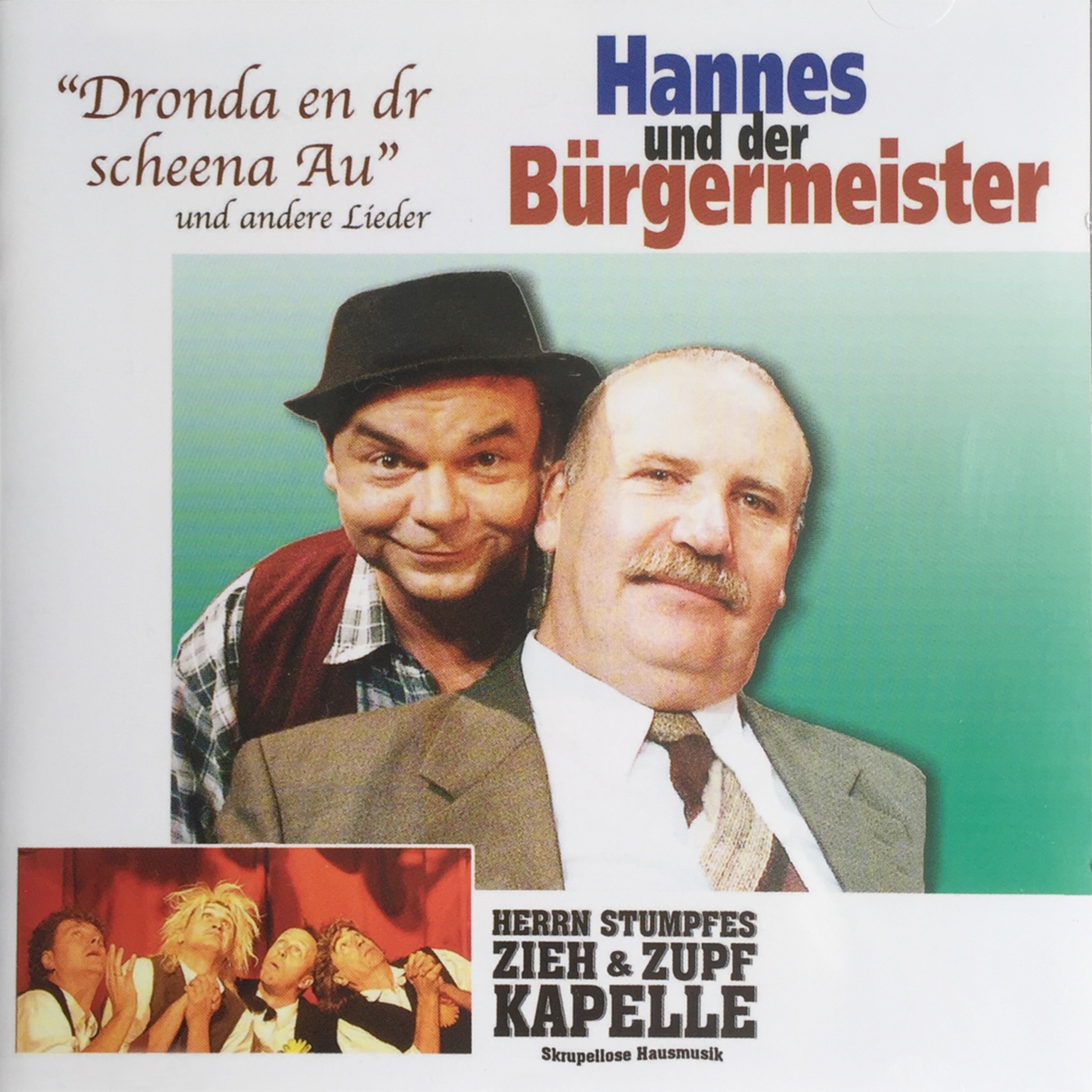 Dronda en dr scheena Au (Hannes und der Bürgermeister mit Herrn Stumpfes Zieh & Zupf Kapelle)