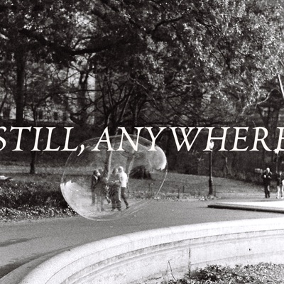 Still, Anywhere - Single