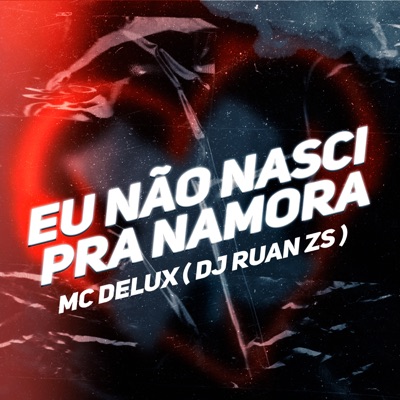Eu Não Nasci pra Namorar - Single